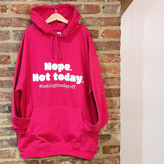 'Nope. Not today' Hoodie